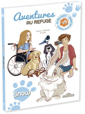 cover image of S.P.A.--Aventures au refuge – Snow – Lecture roman jeunesse – Dès 7 ans